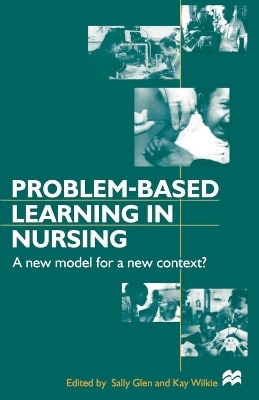 Problem-based Learning in Nursing - Sally Glen, Kay Wilkie