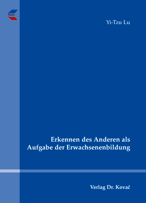 Erkennen des Anderen als Aufgabe der Erwachsenenbildung - Yi-Tzu Lu