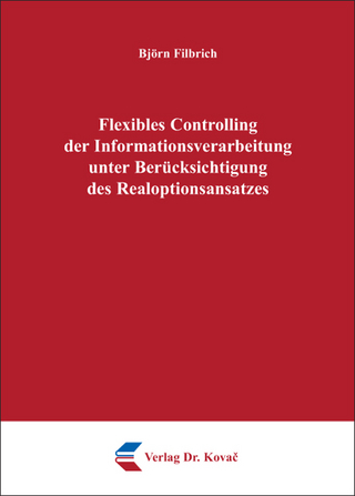 Flexibles Controlling der Informationsverarbeitung unter Berücksichtigung des Realoptionsansatzes