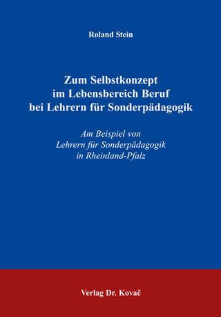 Zum Selbstkonzept im Lebensbereich Beruf bei Lehrern für Sonderpädagogik