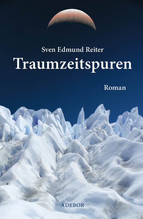 Traumzeitspuren - Sven Edmund Reiter