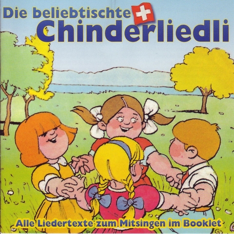 Die beliebtischte Schwiizer Chinderliedli - Diverse Traditionelle