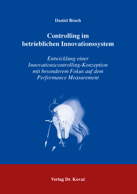 Controlling im betrieblichen Innovationssystem - Daniel B&ouml;sch