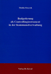 Budgetierung als Controllinginstrument in der Kommunalverwaltung