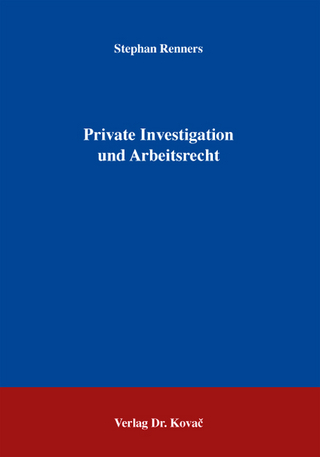 Private Investigation und Arbeitsrecht