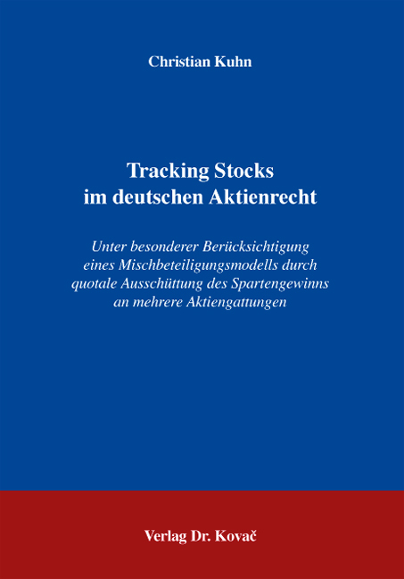 Tracking Stocks im deutschen Aktienrecht - Christian Kuhn