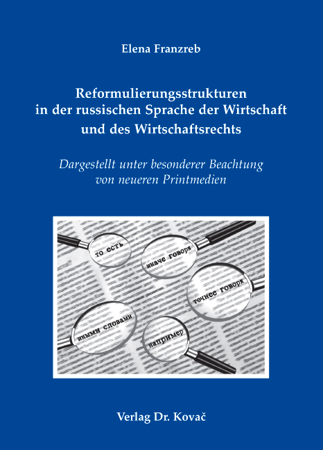 Reformulierungsstrukturen in der russischen Sprache der Wirtschaft und des Wirtschaftsrechts - Elena Franzreb