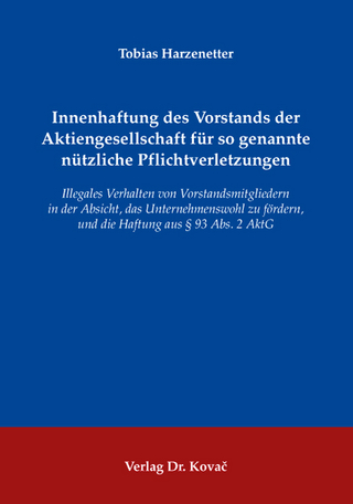 Innenhaftung des Vorstands der Aktiengesellschaft für so genannte nützliche Pflichtverletzungen