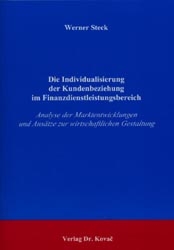 Die Individualisierung der Kundenbeziehung im Finanzdienstleistungsbereich