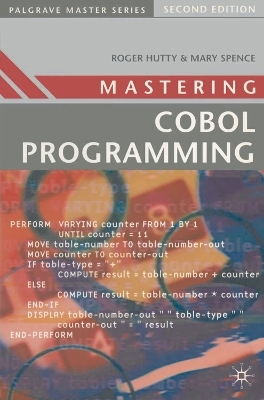 Mastering COBOL Programming - Roger Hutty, Mary Spence