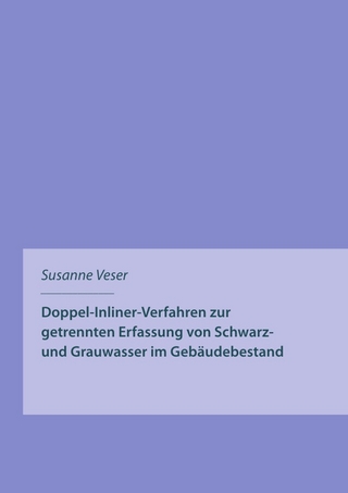Doppel-Inliner-Verfahren zur getrennten Erfassung von Schwarz- und Grauwasser im Gebäudebestand