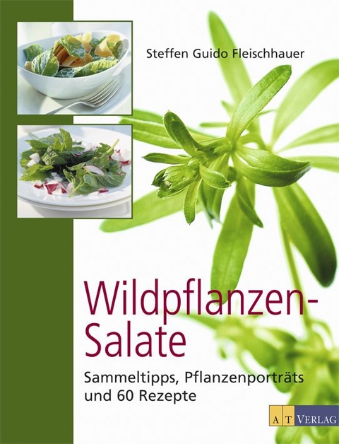 Wildpflanzen-Salate - Steffen Guido Fleischhauer