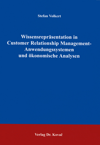 Wissensrepräsentation in Customer Relationship Management-Anwendungssystemen und ökonomische Analysen