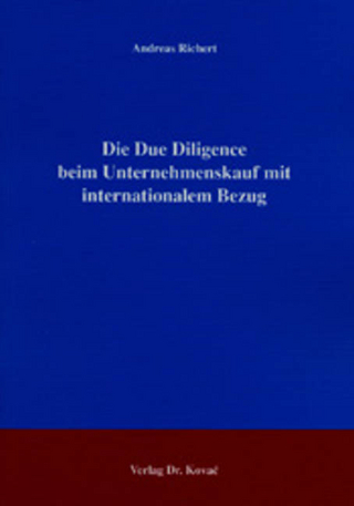 Die Due Diligence beim Unternehmenskauf mit internationalem Bezug