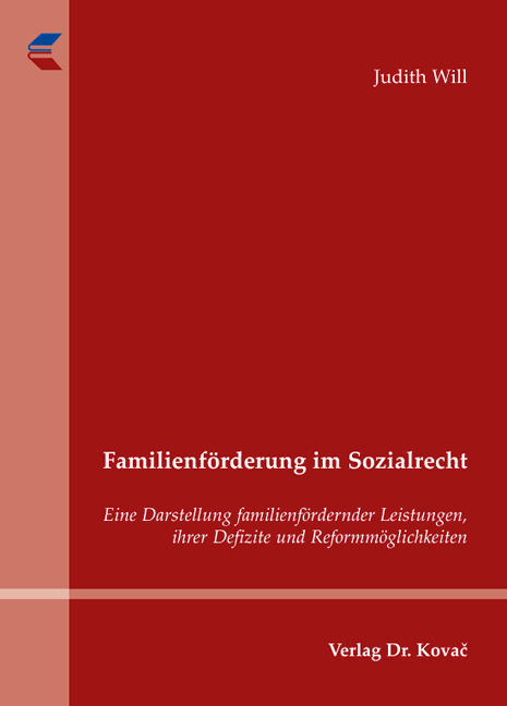 Familienf&ouml;rderung im Sozialrecht - Judith Will