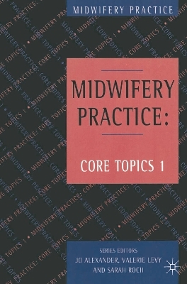 Midwifery Practice - Jo Alexander, Valerie Levy, Sarah Roch