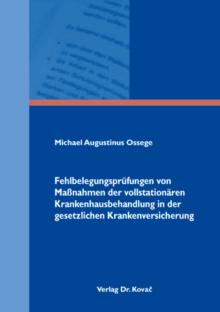 Fehlbelegungsprüfungen von Maßnahmen der vollstationären Krankenhausbehandlung in der gesetzlichen Krankenversicherung