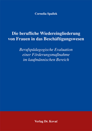 Die berufliche Wiedereingliederung von Frauen in das Beschäftigungswesen