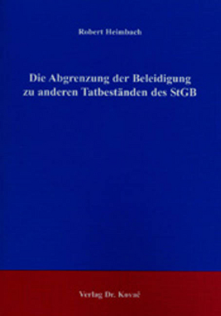 Die Abgrenzung der Beleidigung zu anderen Tatbeständen des StGB