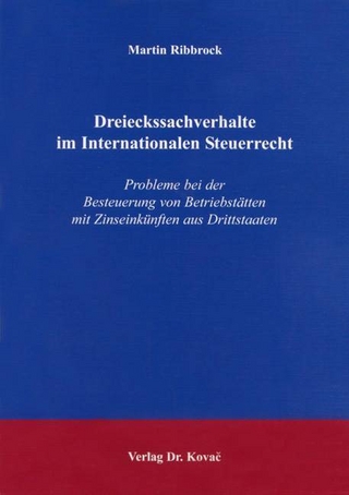 Dreieckssachverhalte im Internationalen Steuerrecht