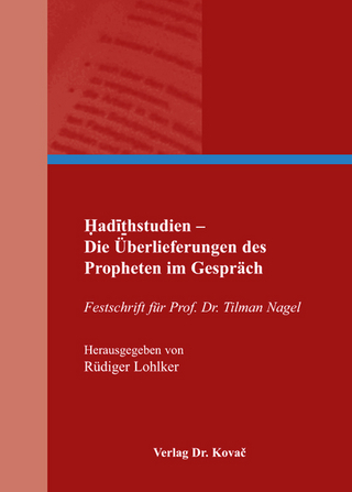 Hadithstudien - Die Überlieferungen des Propheten im Gespräch