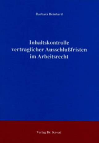 Inhaltskontrolle vertraglicher Ausschlussfristen im Arbeitsrecht