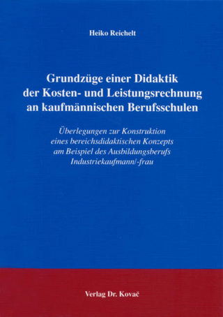 Grundzüge einer Didaktik der Kosten- und Leistungsrechnung an kaufmännischen Berufsschulen