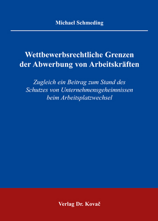 Wettbewerbsrechtliche Grenzen der Abwerbung von Arbeitskräften