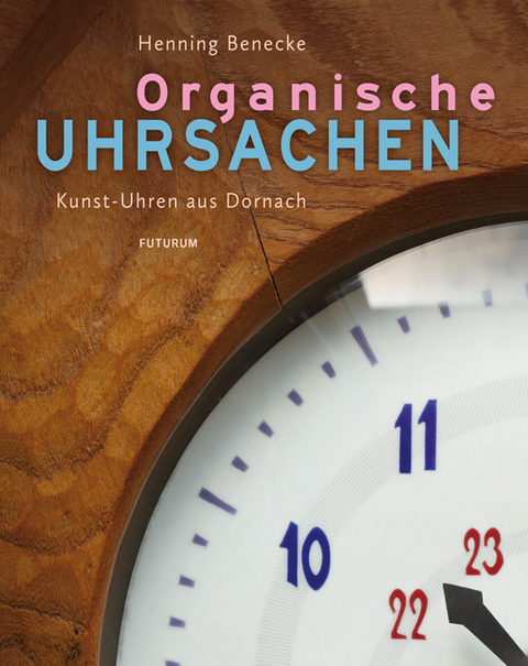 Organische Uhrsachen - Henning Benecke