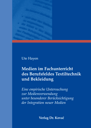 Medien im Fachunterricht des Berufsfeldes Textiltechnik und Bekleidung
