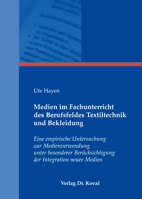 Medien im Fachunterricht des Berufsfeldes Textiltechnik und Bekleidung - Ute Hayen