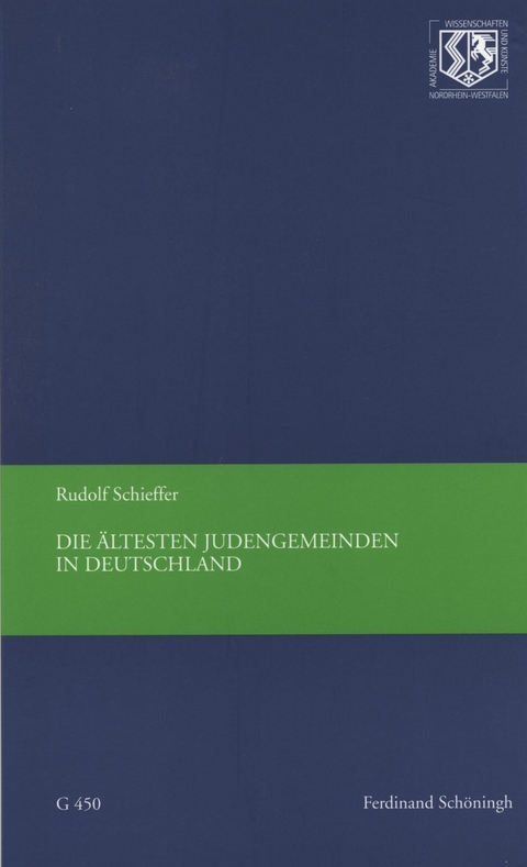 Die &auml;ltesten Judengemeinden in Deutschland - Rudolf Schieffer