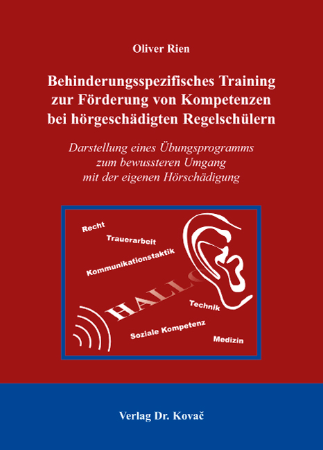 Behinderungsspezifisches Training zur F&ouml;rderung von Kompetenzen bei h&ouml;rgesch&auml;digten Regelsch&uuml;lern - Oliver Rien