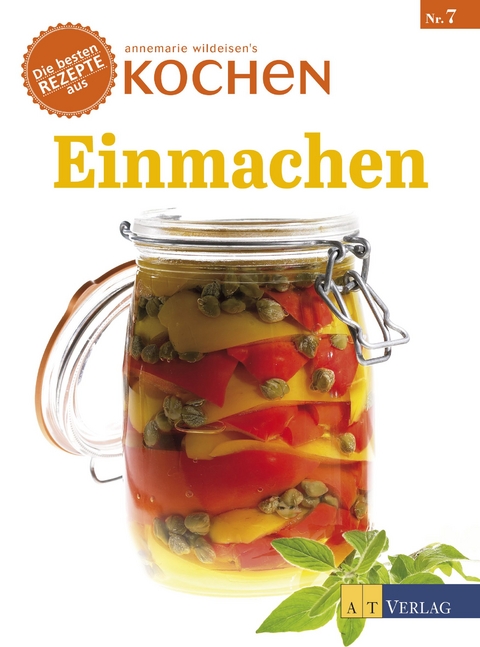 Einmachen - Annemarie Wildeisen