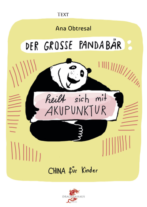 Der große Panda / Der große Panda heilt sich mit Akupunktur - Ana Obtresal, Xiang Li