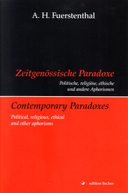 Zeitgen&ouml;ssische Paradoxe /Contemporary Paradoxes - A H Fuerstenthal