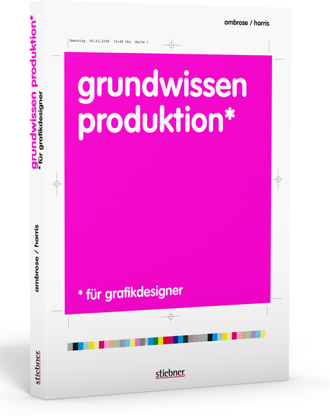 Grundwissen Produktion f&uuml;r Grafikdesigner - Gavin Ambrose, Paul Harris