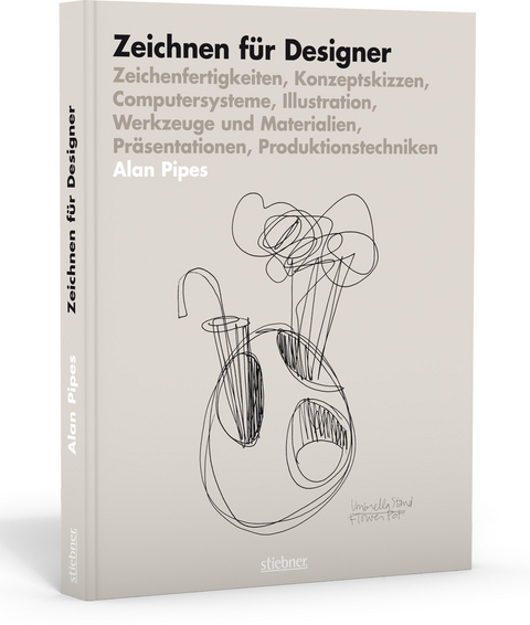 Zeichnen f&uuml;r Designer - Alan Pipes