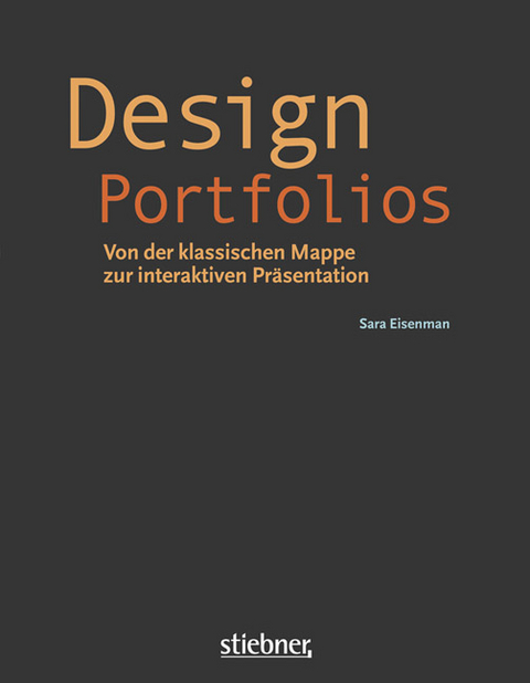 Design Portfolios - Von der klassischen Mappe zur interaktiven Pr&auml;sentation - Sara Eisenmann