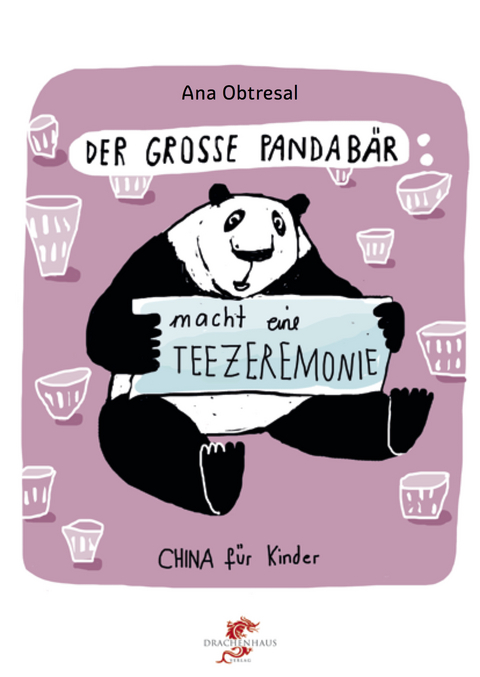 Der große Panda / Der große Panda macht eine Teezeremonie - Ana Obtresal, Xiang Li