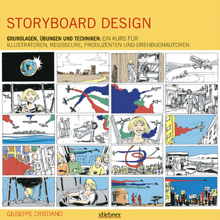 Storyboard Design - Ein Kurs für Illustratoren, Regisseure, Produzenten und Drehbuchautoren