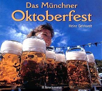 Das M&uuml;nchner Oktoberfest - Heinz Gebhardt