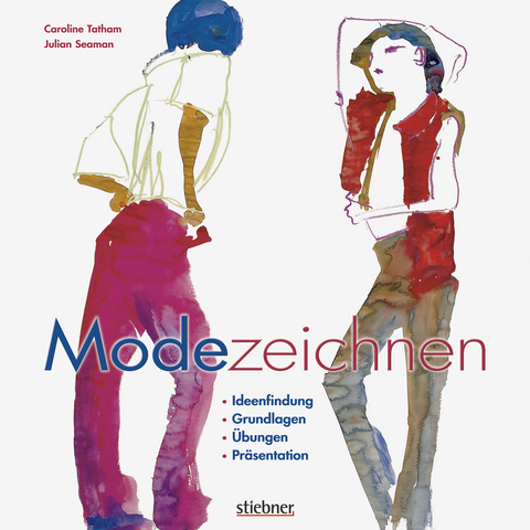 Modezeichnen - Caroline Tatham, Juilan Seaman