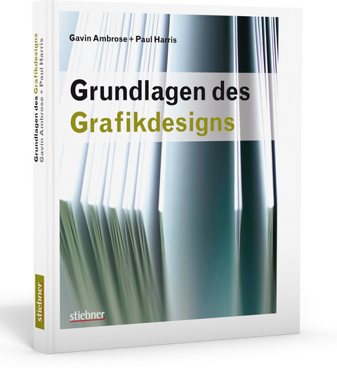 Grundlagen des Grafikdesigns - Gavin Ambrose, Paul Harris