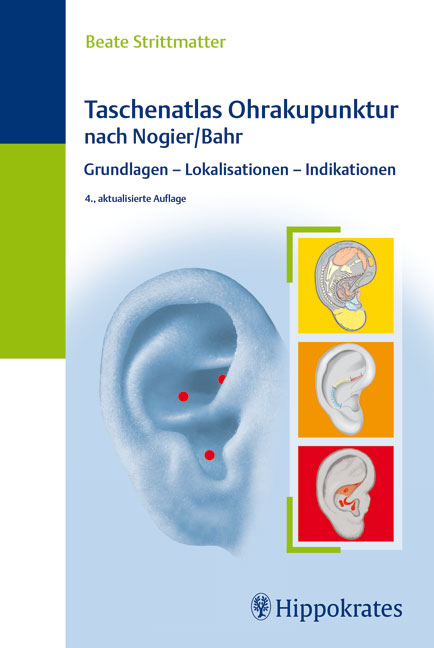 Taschenatlas Ohrakupunktur nach Nogier/Bahr - Beate Strittmatter