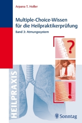 Multiple-Choice-Wissen f&uuml;r die Heilpraktikerpr&uuml;fung - Arpana Tjard Holler
