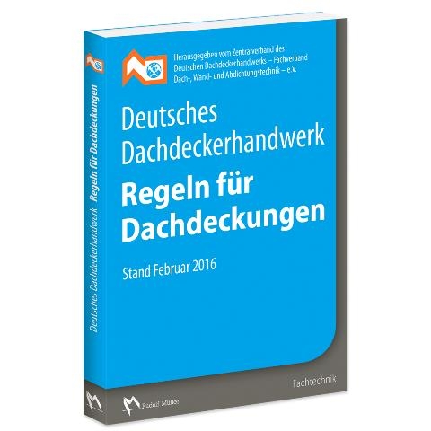 Deutsches Dachdeckerhandwerk - Regeln f&uuml;r Dachdeckungen