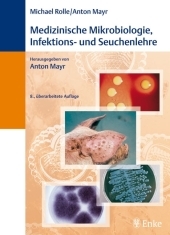 Medizinische Mikrobiologie, Infektions- und Seuchenlehre - 