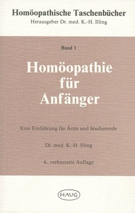 Homöopathische Taschenbücher / Homöopathie für Anfänger