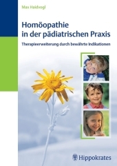 Hom&ouml;opathie in der p&auml;diatrischen Praxis - Max Haidvogl